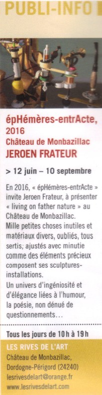 2016 PARCOURS DES ARTS EPHEMERES ENTRACTE 2016 FRATEUR à Monbazillac